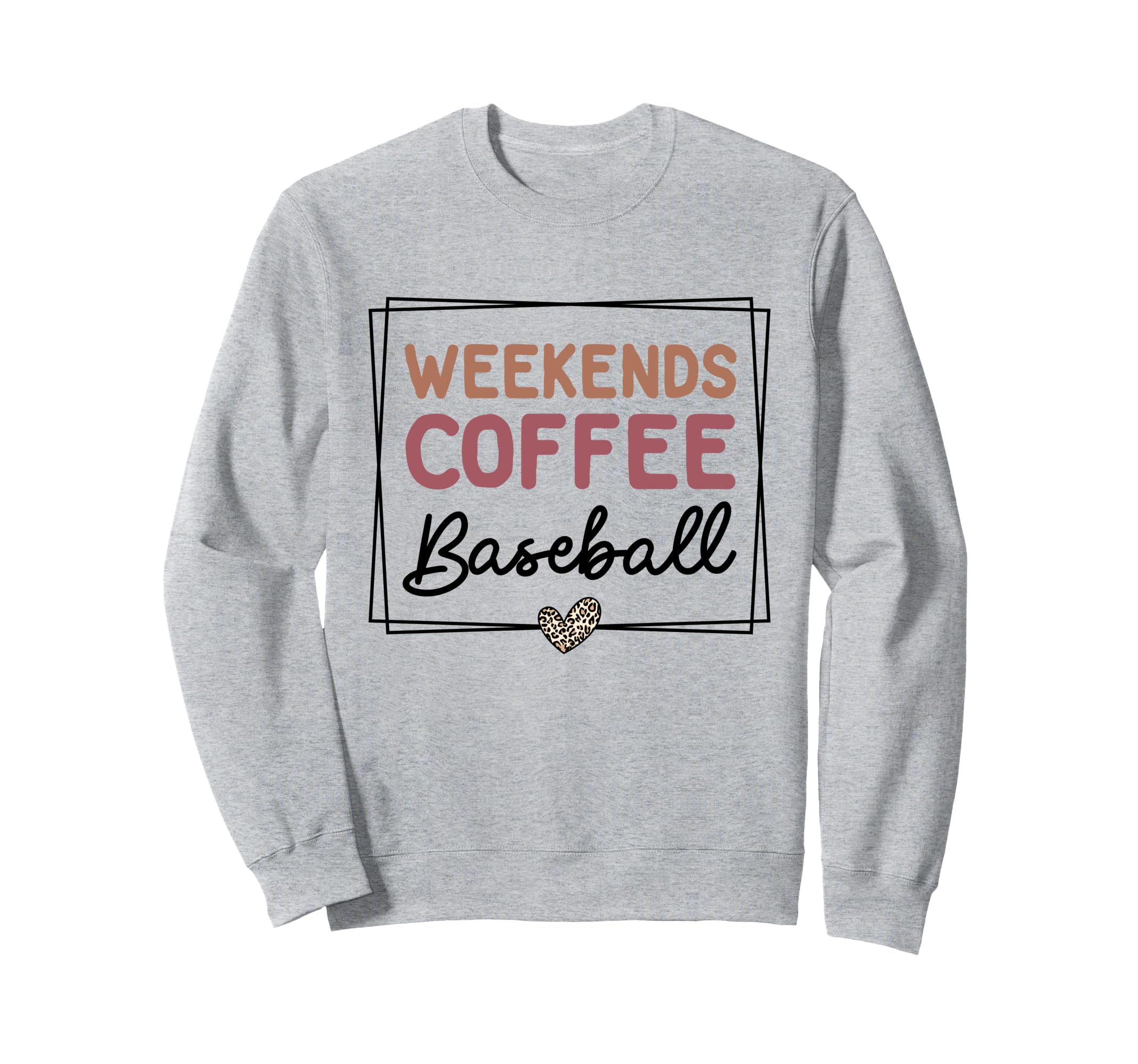 Weekends Coffee Baseball Mom Life Sweatshirt - Casual Everyday Wear Unisex - T-Shirt, Sweatshirt, Hoodie