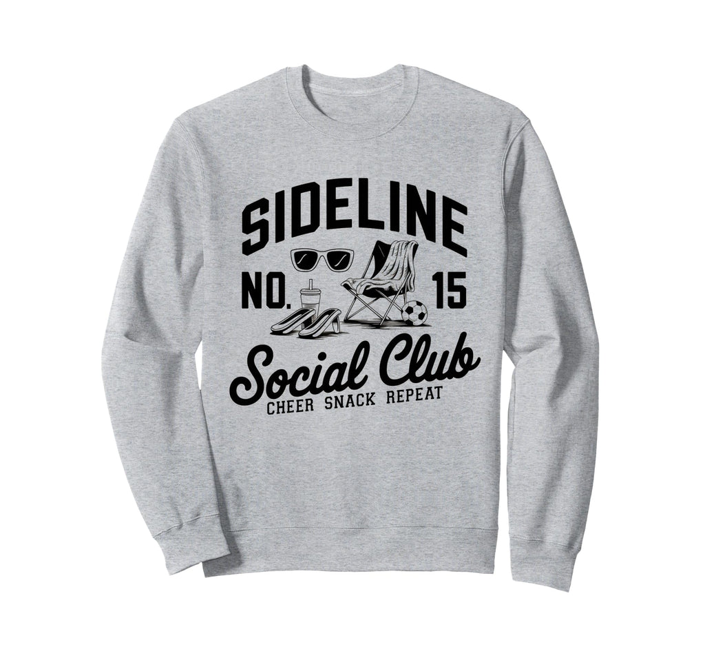 Sideline Social Club Soccer Mom Sweatshirt - Streetwear Style Men Women - T-Shirt, Sweatshirt, Hoodie