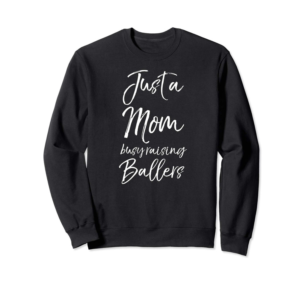 Basketball Mother Gift Just Sweatshirt - Casual Everyday Wear Men Women - T-Shirt, Sweatshirt, Hoodie