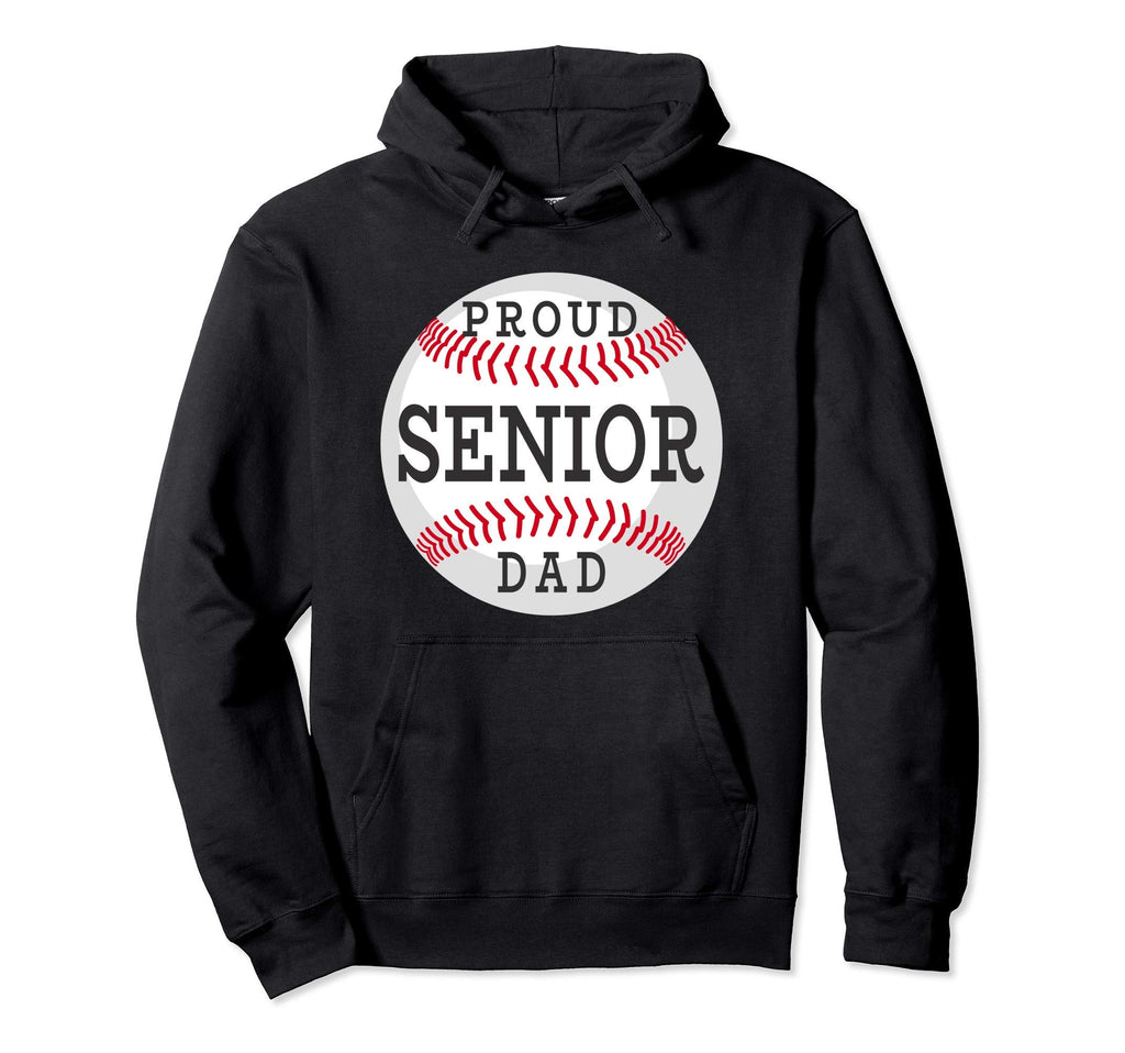 Proud Senior Baseball Player Dad Hoodie - Custom Art Print Men Women - T-Shirt, Sweatshirt, Hoodie