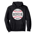 Proud Senior Baseball Player Dad Hoodie - Custom Art Print Men Women - T-Shirt, Sweatshirt, Hoodie
