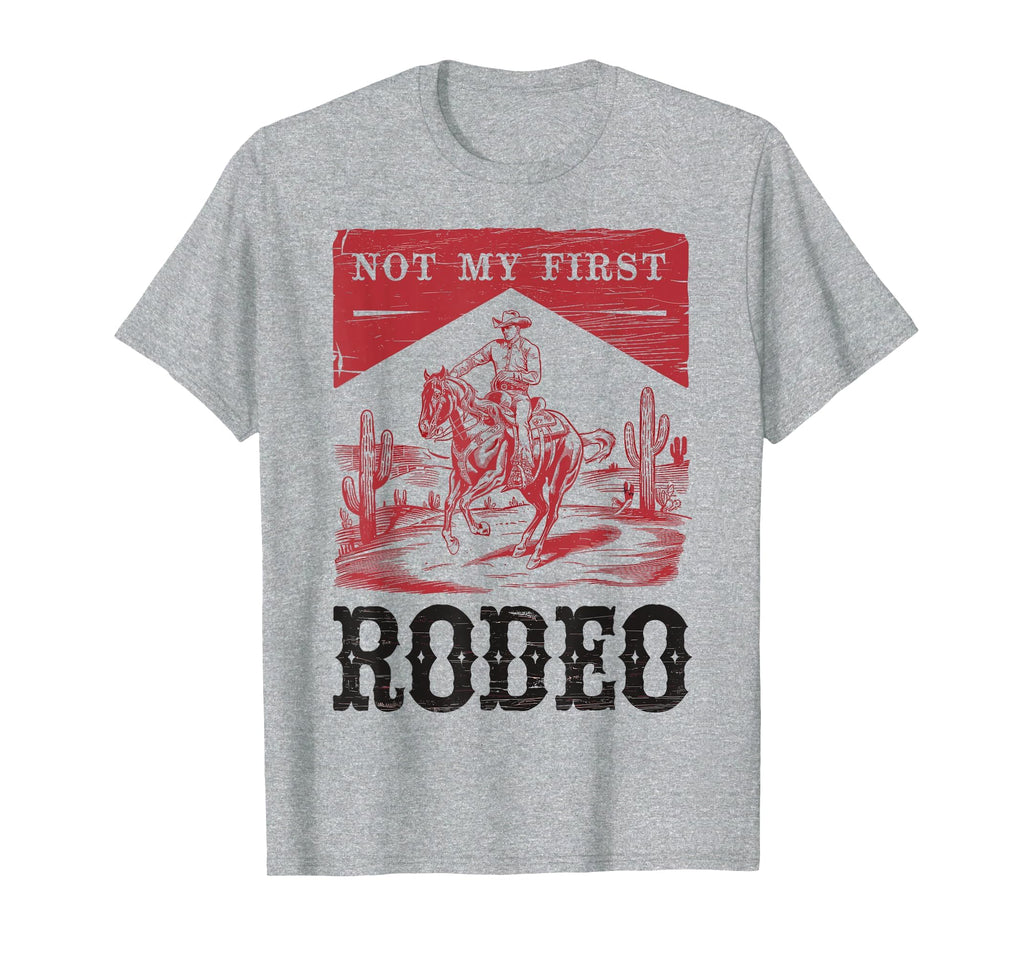 Not My First Rodeo Bronc Riding Cowboy T-Shirt - Graphic Print for Adults - T-Shirt, Sweatshirt, Hoodie