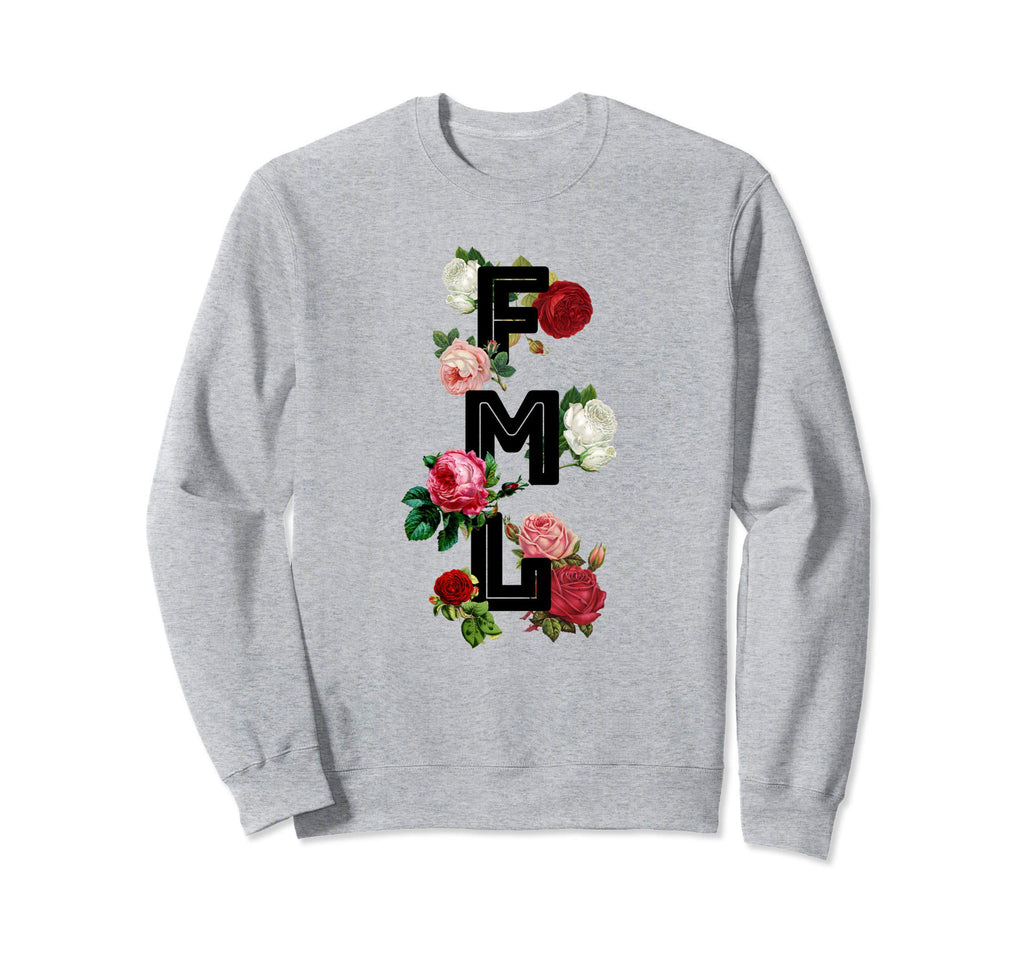 Fml Fuck My Life 90S Roses Meme E E Sweatshirt - Custom Art Print Unisex - T-Shirt, Sweatshirt, Hoodie
