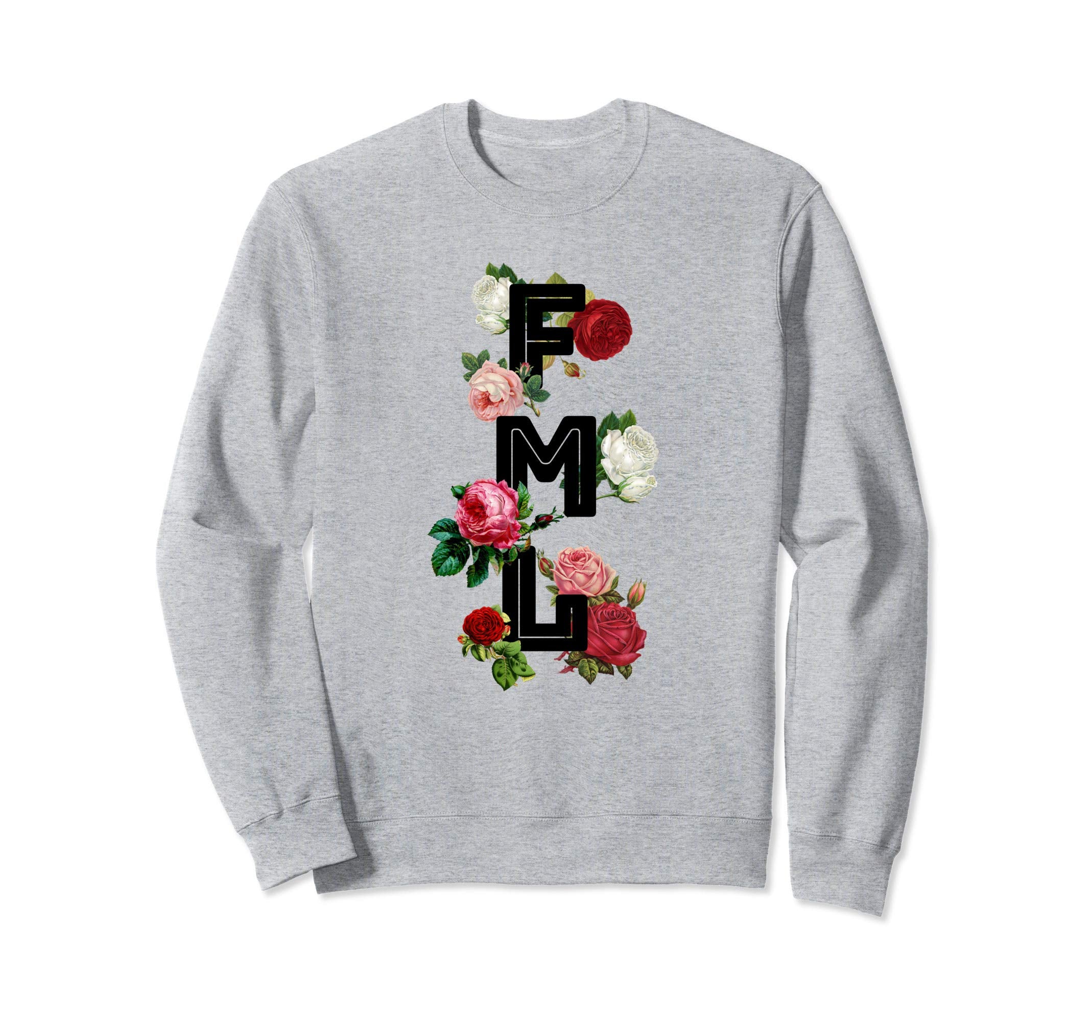 Fml Fuck My Life 90S Roses Meme E E Sweatshirt - Custom Art Print Unisex - T-Shirt, Sweatshirt, Hoodie