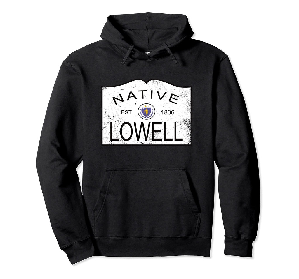 Native Lowell Massachusetts Ma 1836 Hoodie - Graphic Print Men Women - T-Shirt, Sweatshirt, Hoodie