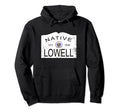 Native Lowell Massachusetts Ma 1836 Hoodie - Graphic Print Men Women - T-Shirt, Sweatshirt, Hoodie