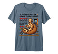 Mens Leveling Up I Paused My Game T-Shirt - Novelty Apparel Unisex - T-Shirt, Sweatshirt, Hoodie