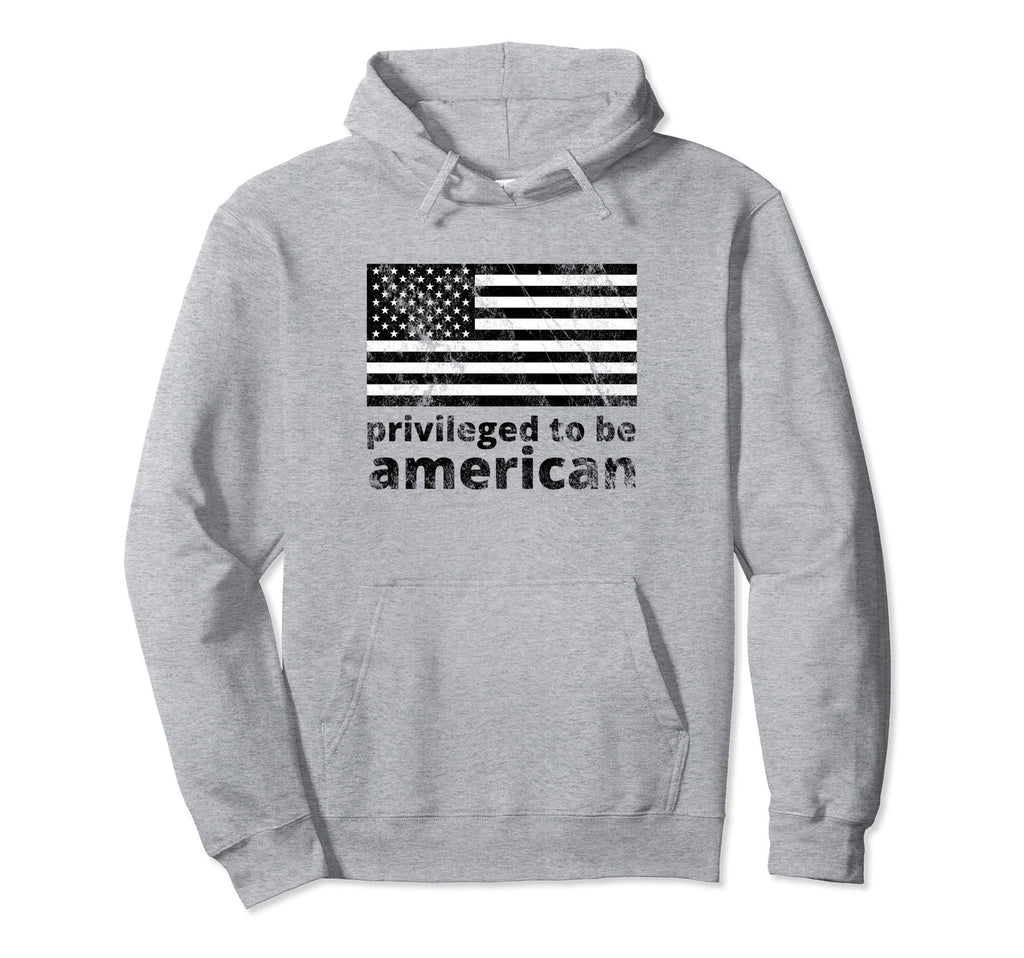 Privileged To Be American Usa Flag Hoodie - Streetwear Style for Adults - T-Shirt, Sweatshirt, Hoodie