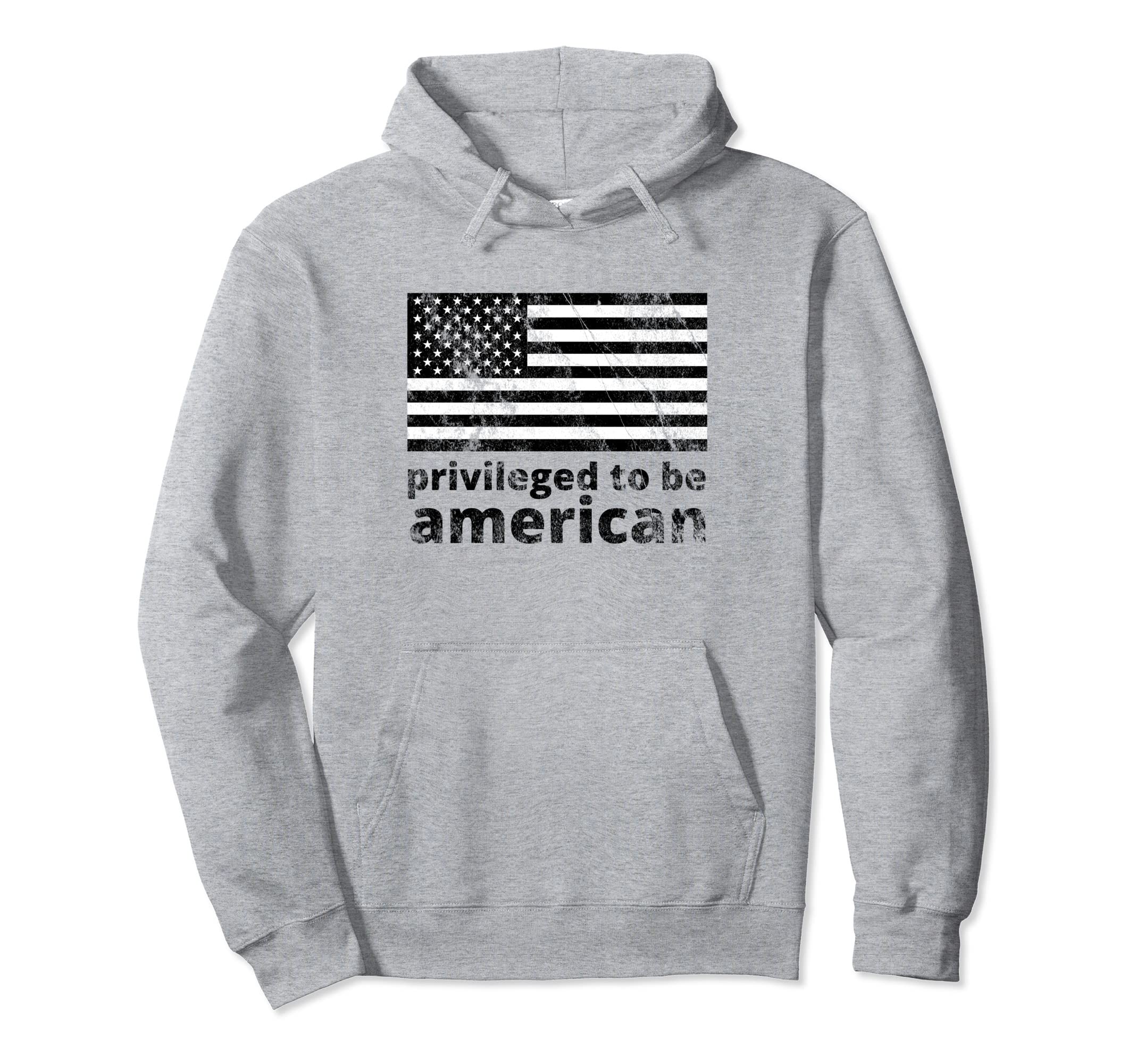 Privileged To Be American Usa Flag Hoodie - Streetwear Style for Adults - T-Shirt, Sweatshirt, Hoodie