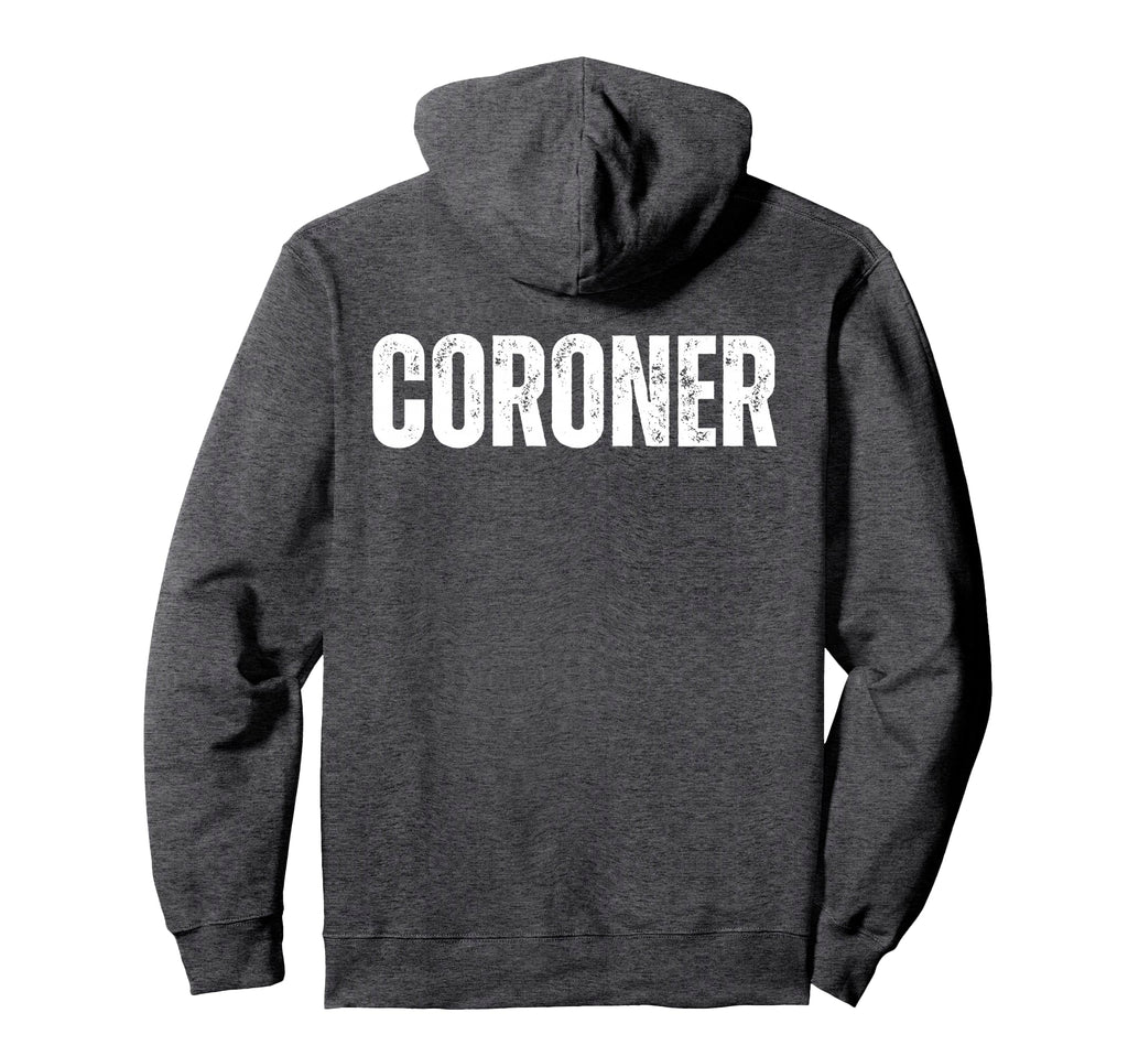 Coroner Halloween Costume Distressed Funny Hoodie - Graphic Print Unisex - T-Shirt, Sweatshirt, Hoodie