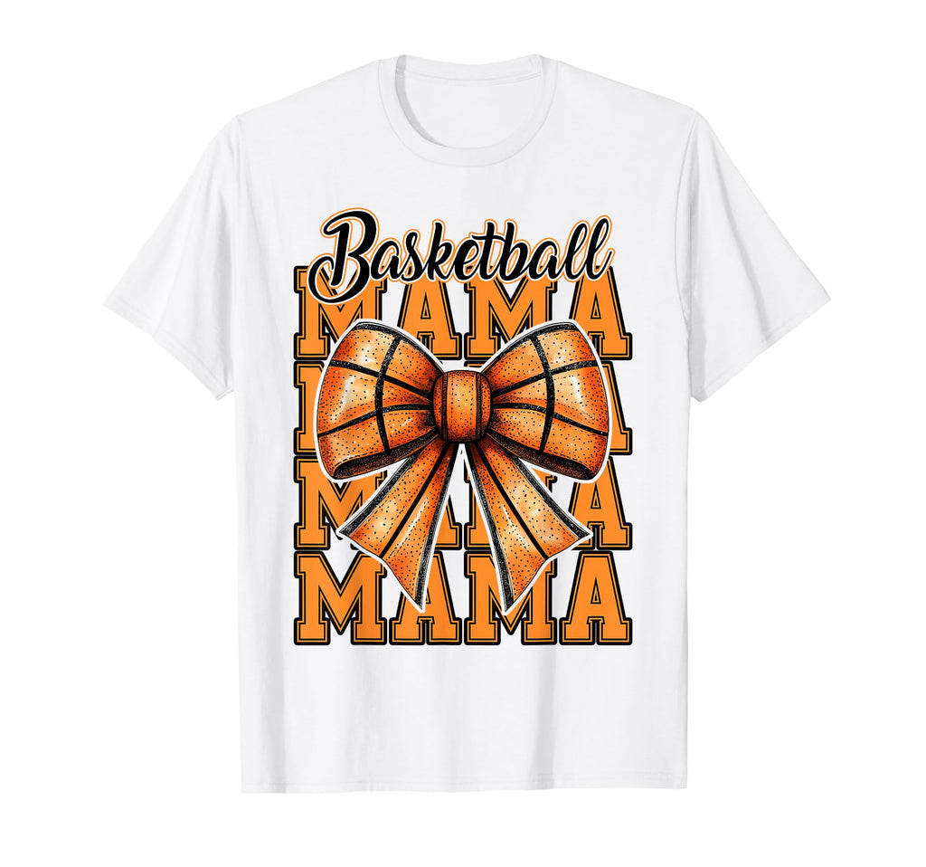 Basketball Mama Coquette Bow Game T-Shirt - Fun Novelty Design Men Women - T-Shirt, Sweatshirt, Hoodie