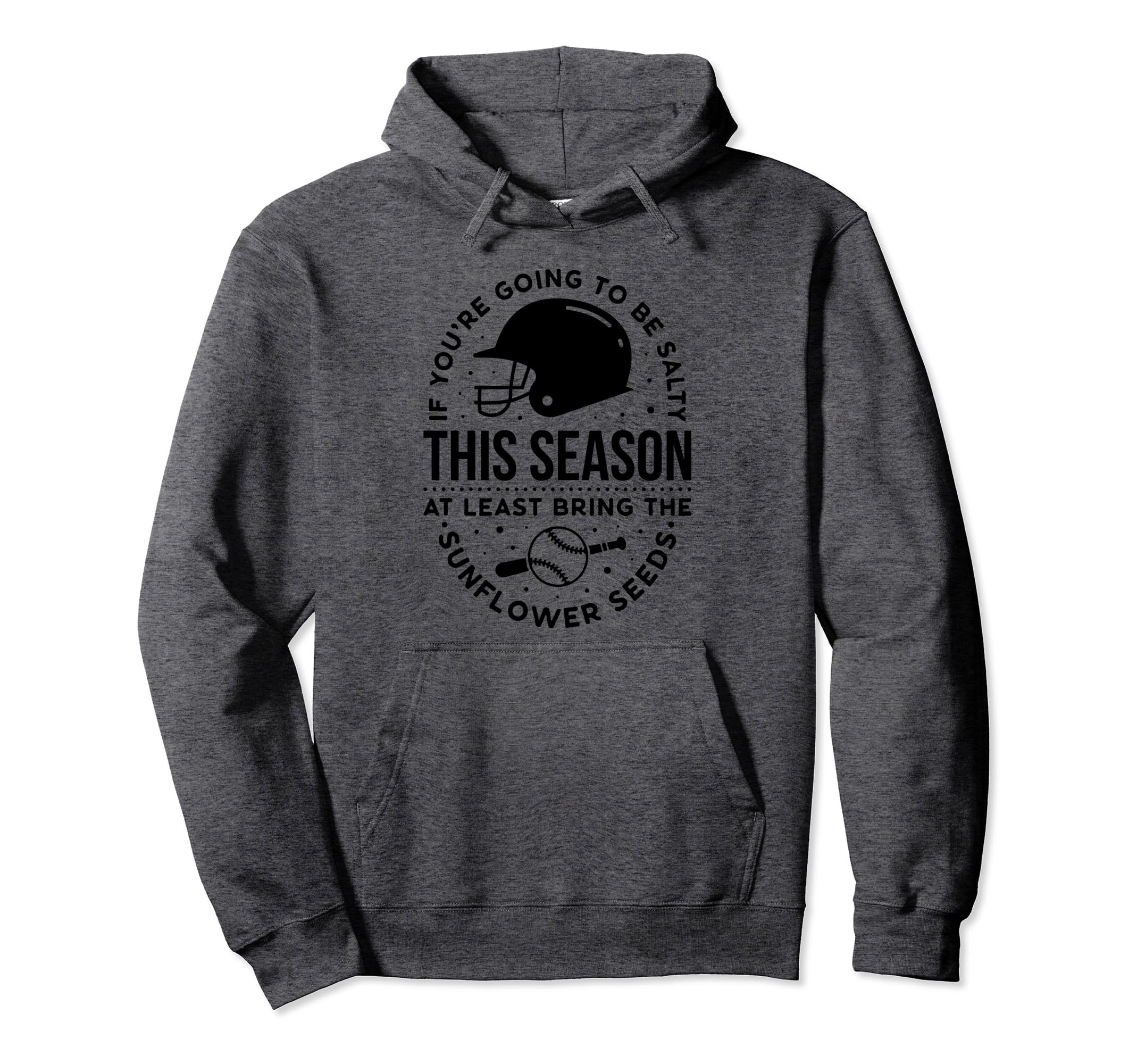 Baseball Mama If Youre Going To Be Salty Hoodie - Graphic Print Men Women - T-Shirt, Sweatshirt, Hoodie