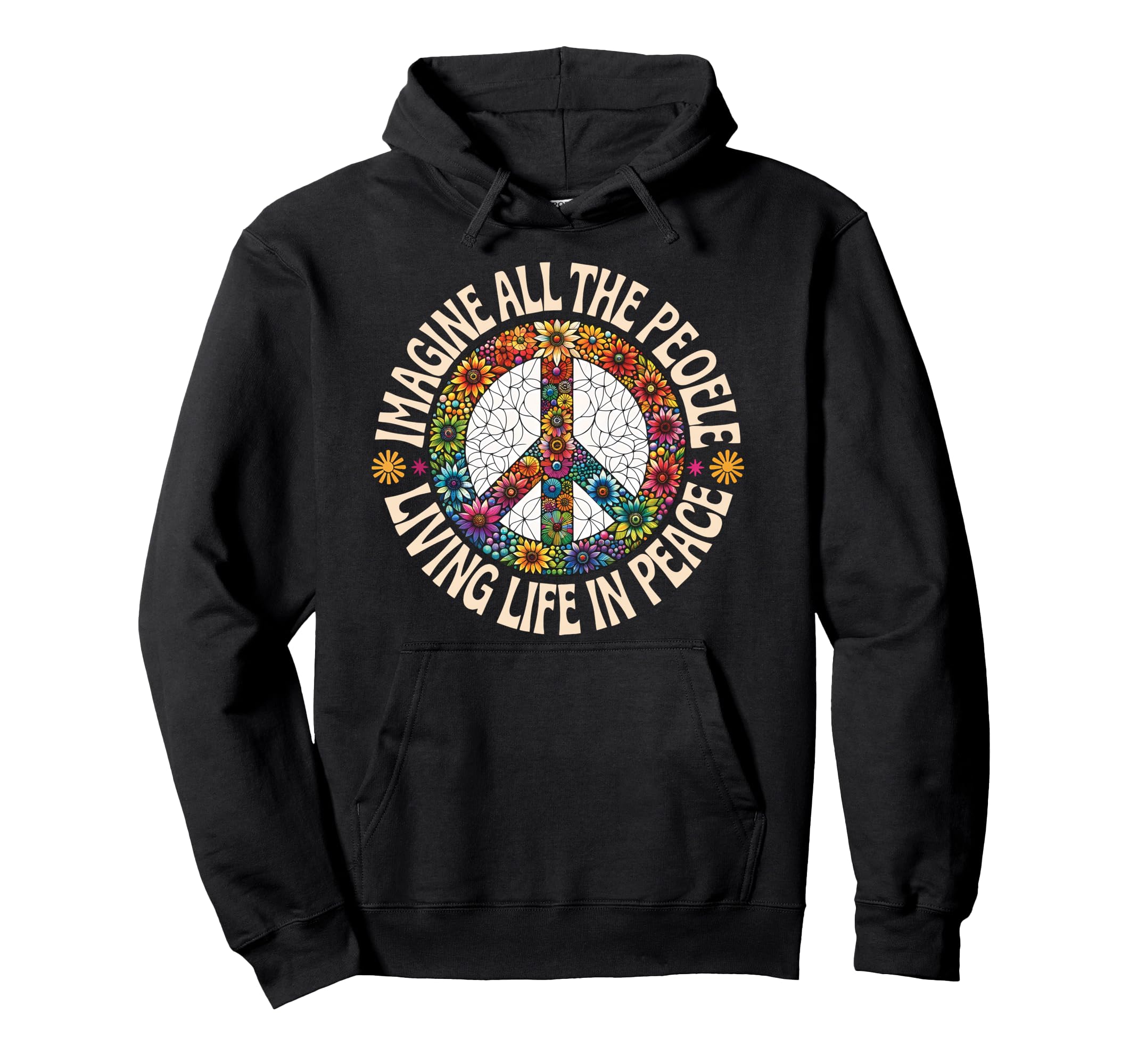 Peace Flower Imagine All People Hoodie - Casual Everyday Wear for Adults - T-Shirt, Sweatshirt, Hoodie