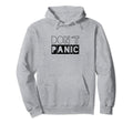 Dont Panic Distressed Sarcastic Hoodie - Unique Graphic for Adults - T-Shirt, Sweatshirt, Hoodie