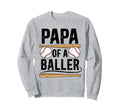 Papa Baller Baseball Papa Baseball Sweatshirt - Custom Art Print Unisex - T-Shirt, Sweatshirt, Hoodie