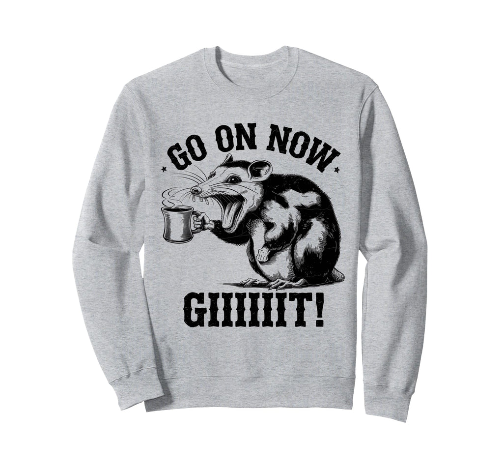 Go Now Git Cowboy Opossum Country Sweatshirt - Unique Graphic Men Women - T-Shirt, Sweatshirt, Hoodie