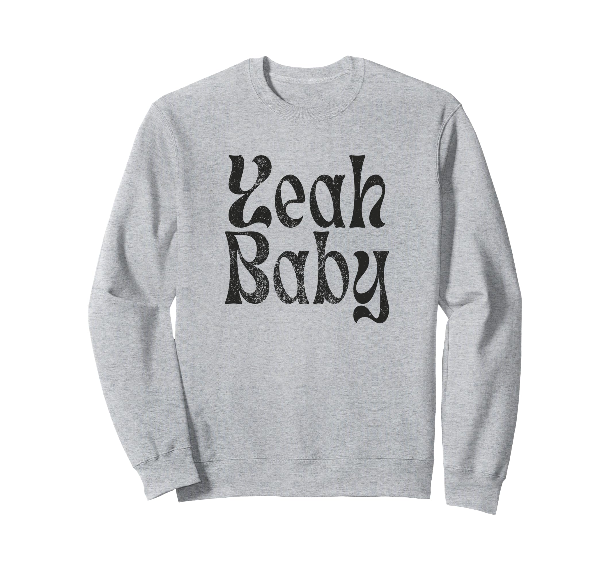 Yeah Funny Rustic Boho Aesthetic Sweatshirt - Trendy Graphic Unisex - T-Shirt, Sweatshirt, Hoodie