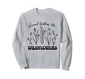 Spread Kindness Like Wildflower Sweatshirt - Casual Everyday Wear Unisex - T-Shirt, Sweatshirt, Hoodie