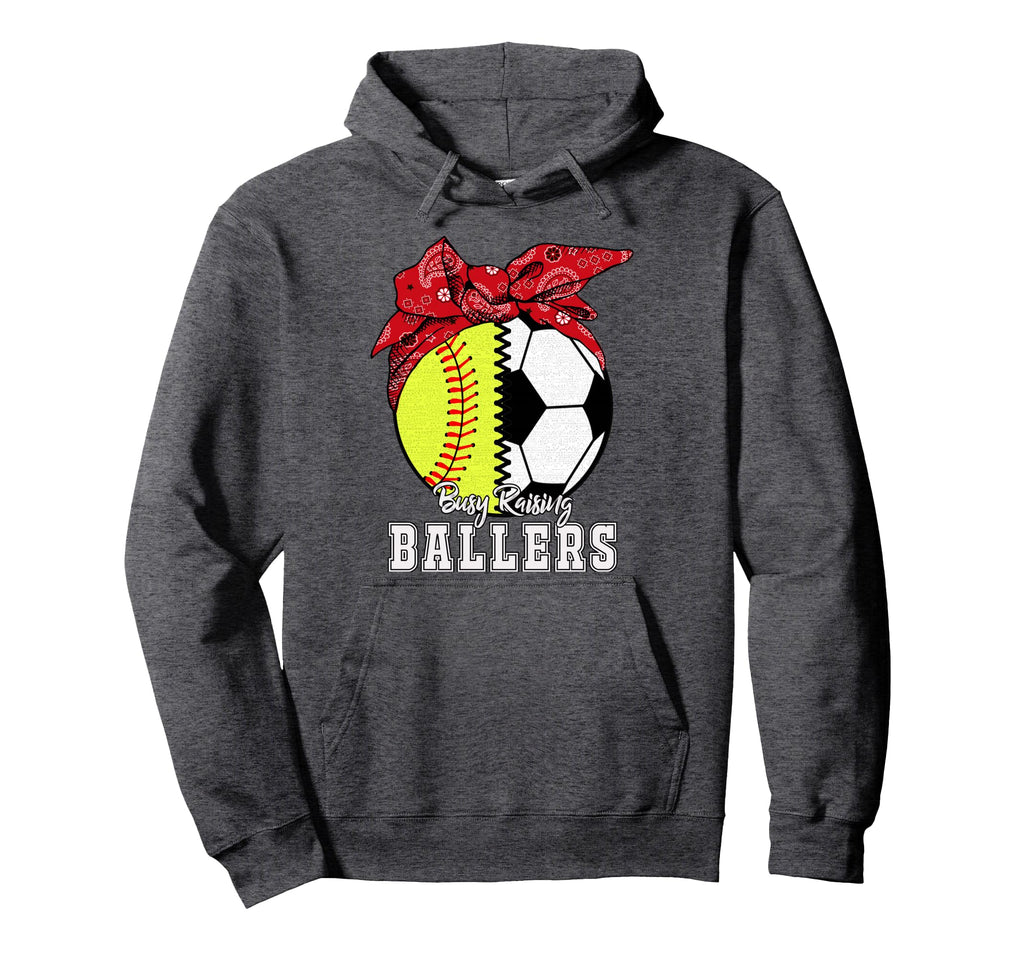 Busy Raising Ballers Softball Soccer Hoodie - Streetwear Style Unisex - T-Shirt, Sweatshirt, Hoodie
