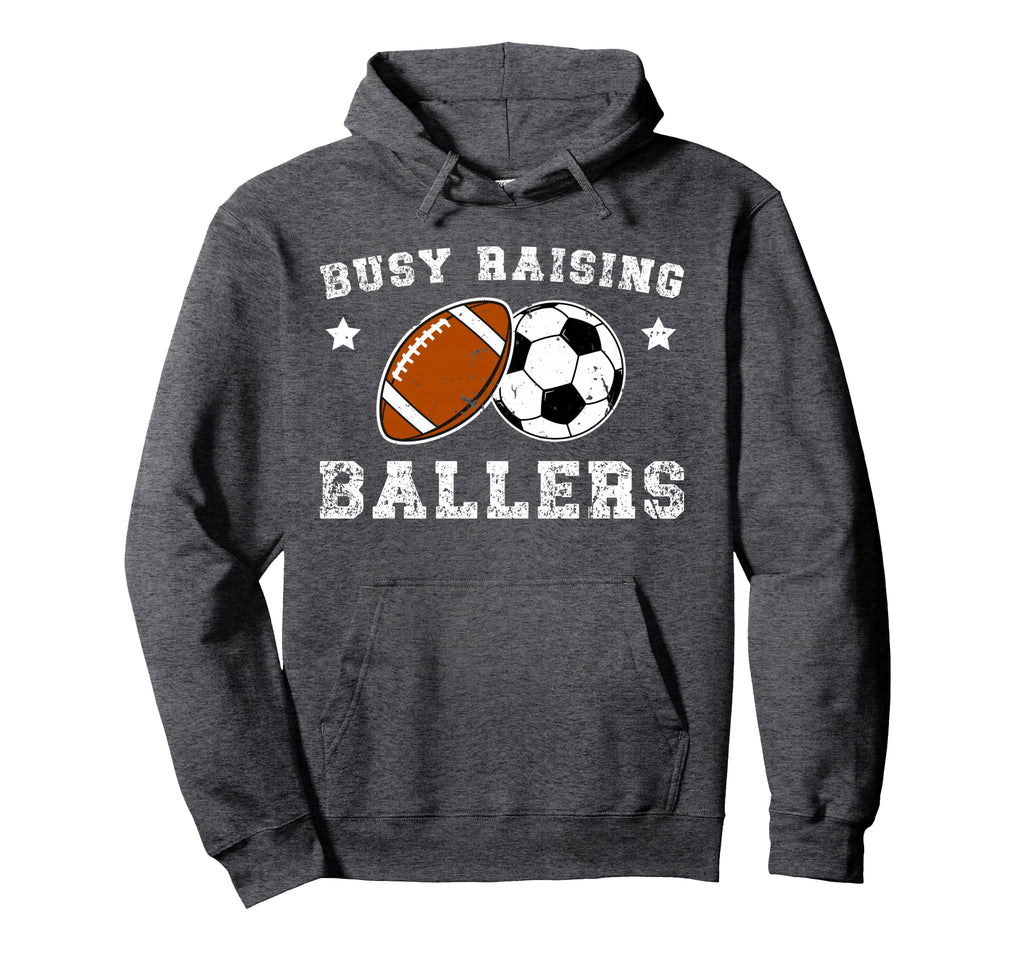 Busy Raising Ballers Football Soccer Hoodie - Novelty Apparel for Adults - T-Shirt, Sweatshirt, Hoodie