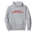 Big Tits Bigger Dreams Y2K Aesthetic Hoodie - Unique Graphic for Adults - T-Shirt, Sweatshirt, Hoodie