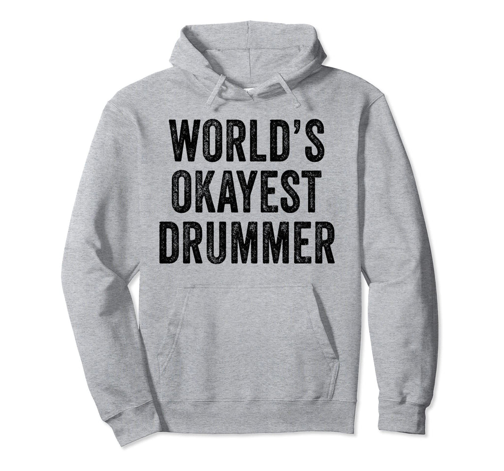 Worlds Okayest Drummer Drumming Hoodie - Minimalist Print Men Women - T-Shirt, Sweatshirt, Hoodie