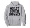 Worlds Okayest Drummer Drumming Hoodie - Minimalist Print Men Women - T-Shirt, Sweatshirt, Hoodie