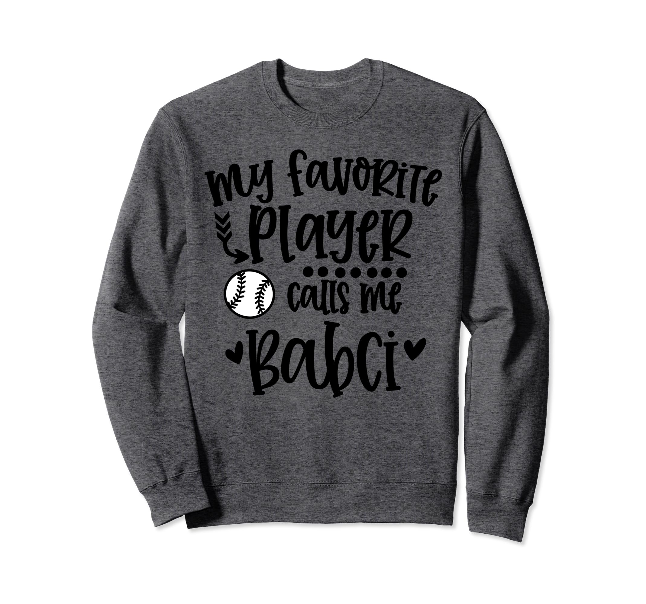 My Favorite Baseball Player Calls Me Sweatshirt - Trendy Graphic Unisex - T-Shirt, Sweatshirt, Hoodie