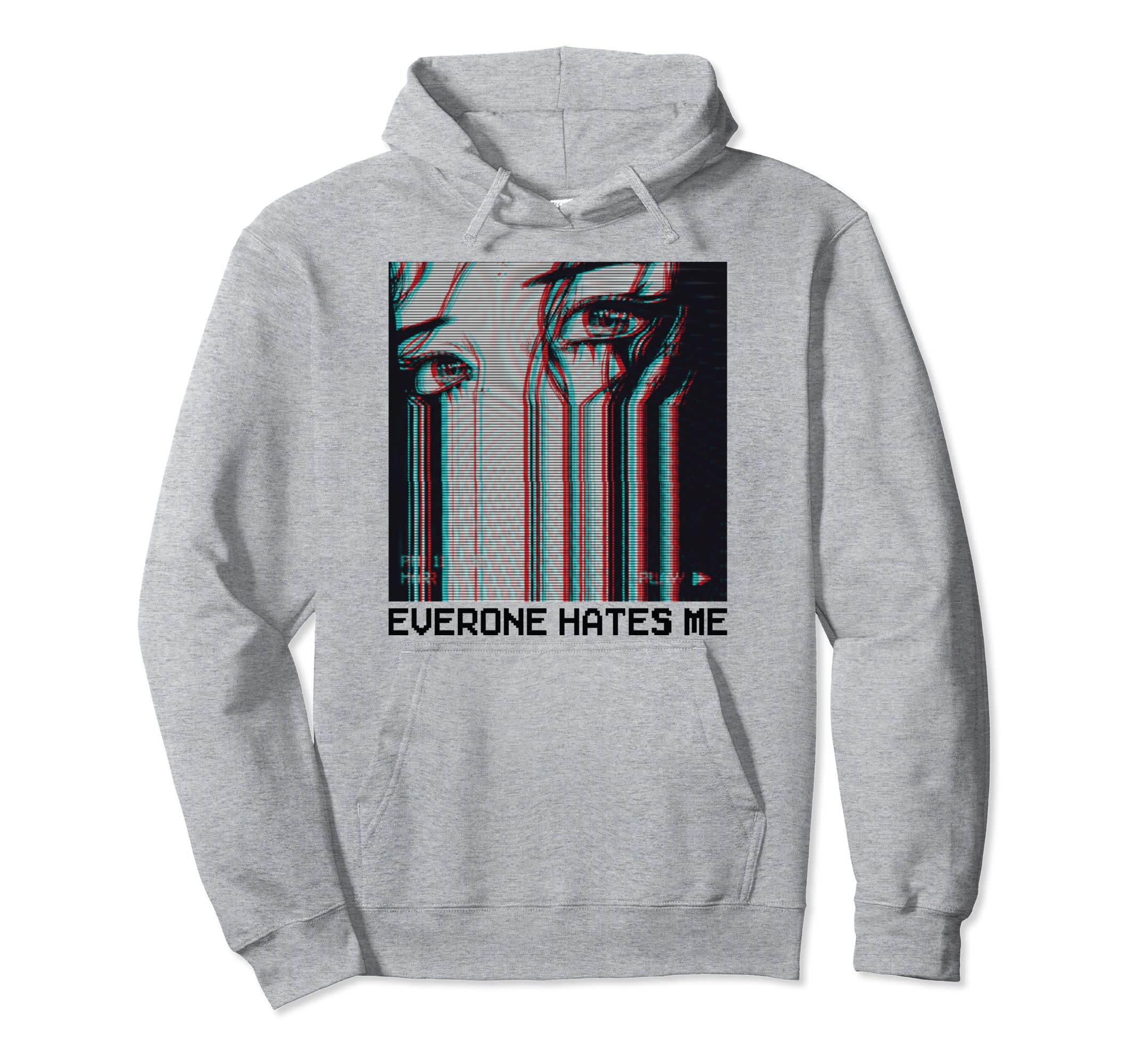 Everyone Hates Me Vaporwave Aesthetic Hoodie - Trendy Graphic for Adults - T-Shirt, Sweatshirt, Hoodie