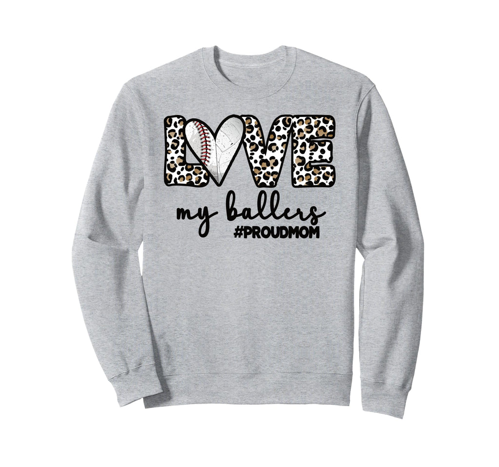 Proud Ballers Mom Baseball Sweatshirt - Trendy Graphic Men Women - T-Shirt, Sweatshirt, Hoodie