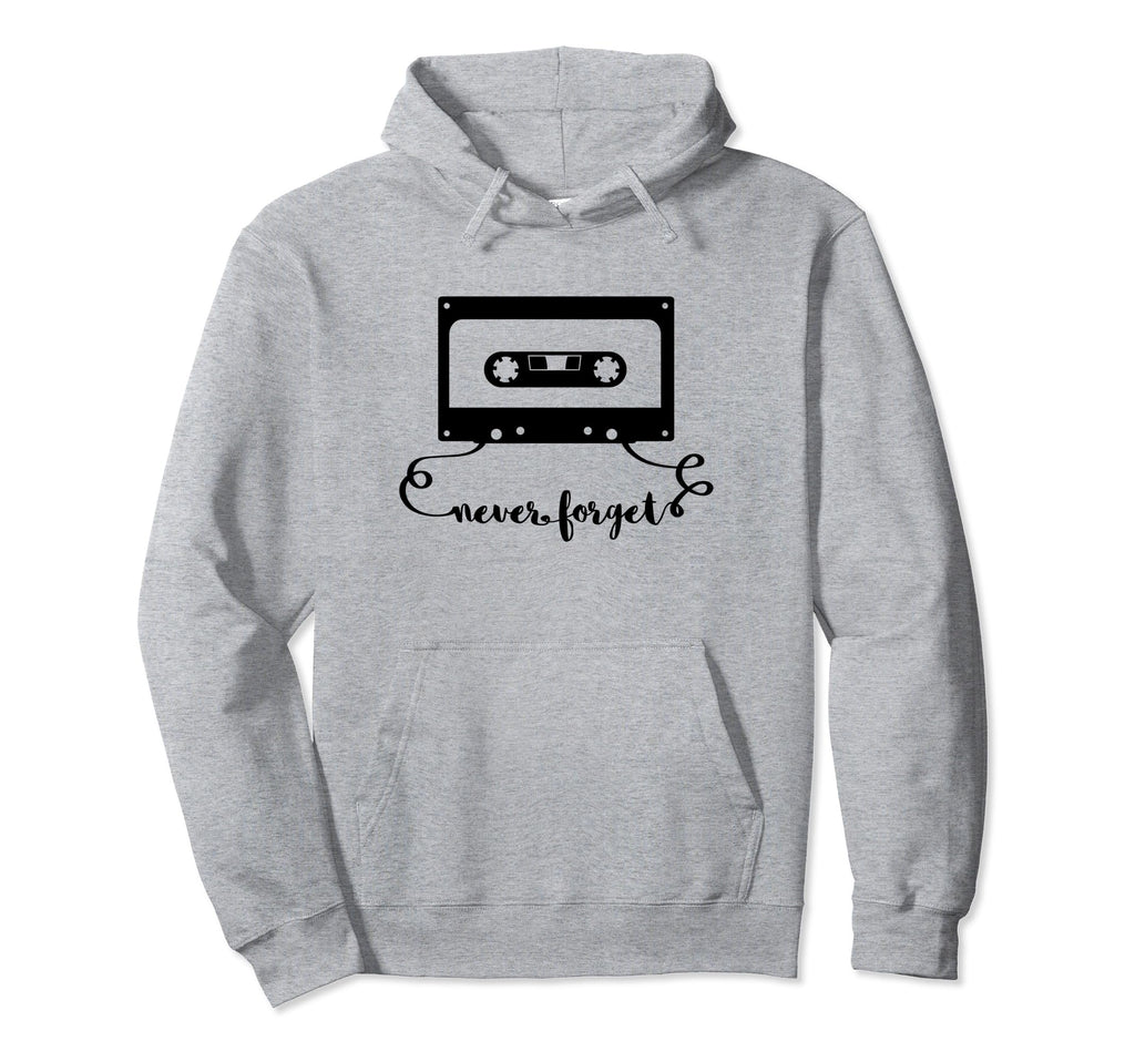 Never Forget Audio Video Cassette Hoodie - Casual Everyday Wear Unisex - T-Shirt, Sweatshirt, Hoodie