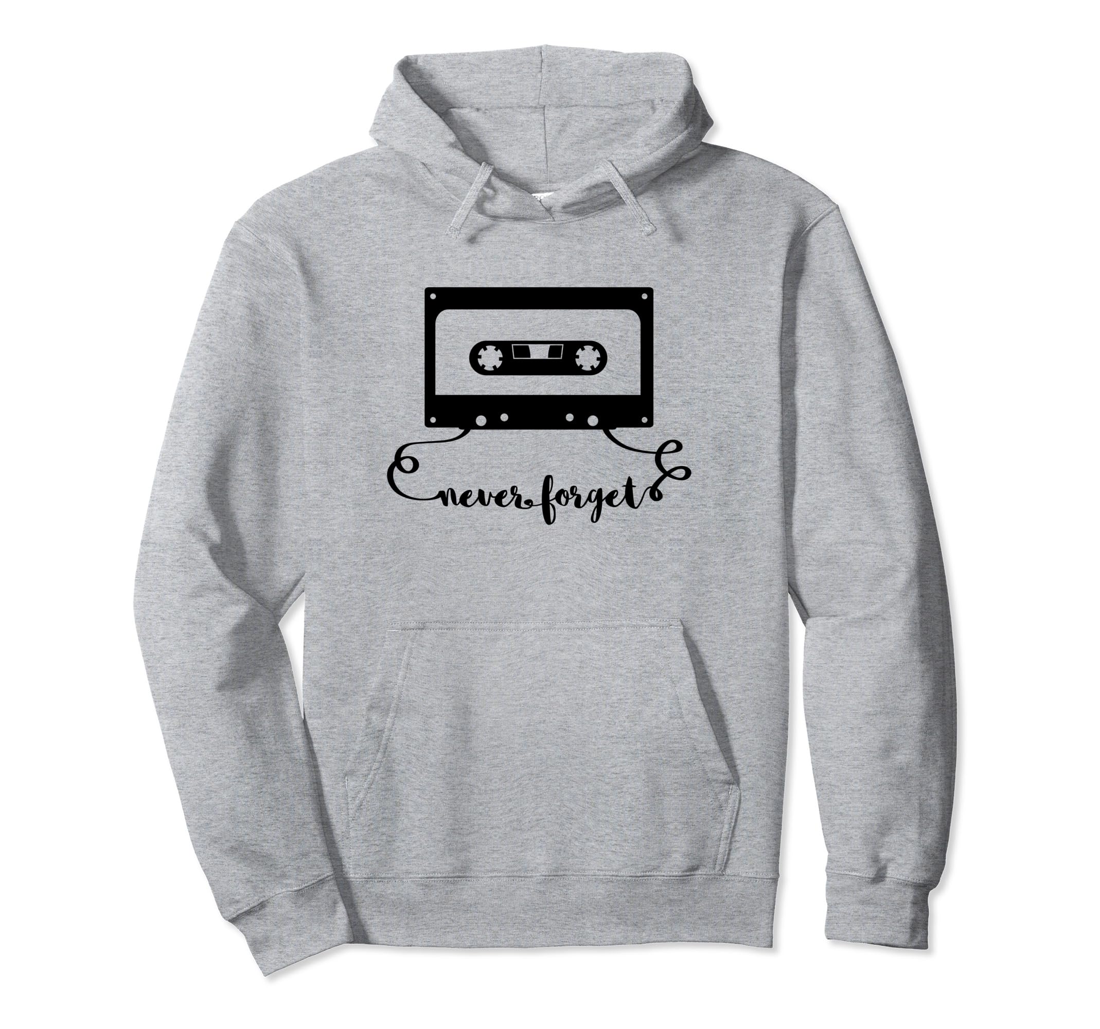 Never Forget Audio Video Cassette Hoodie - Casual Everyday Wear Unisex - T-Shirt, Sweatshirt, Hoodie