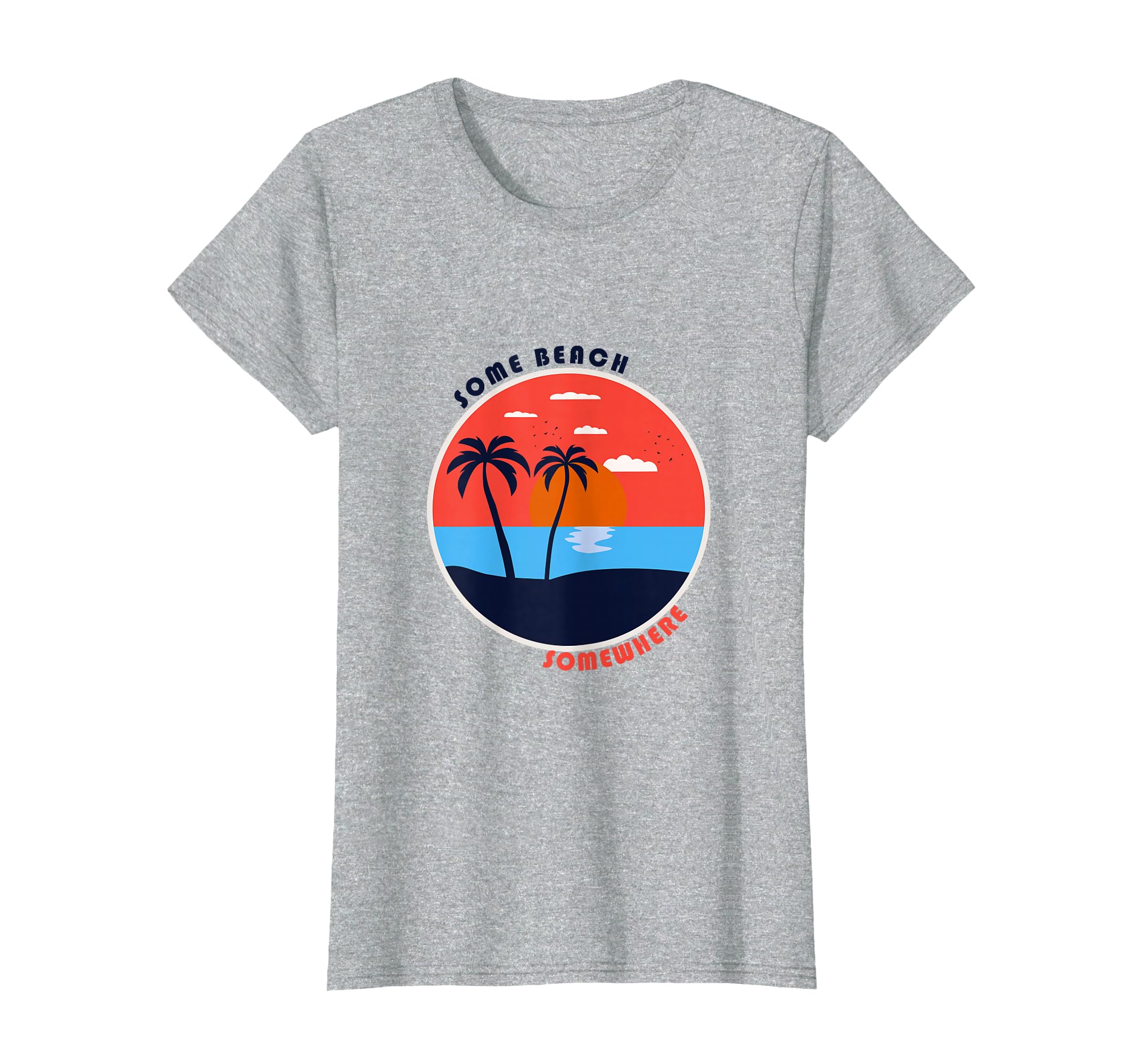 Some Beach Somewhere Sunset T-Shirt - Unique Graphic Unisex - T-Shirt, Sweatshirt, Hoodie