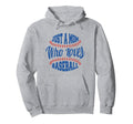 Baseball Mom Just Mom Who Loves Baseball Hoodie - Streetwear Style Unisex - T-Shirt, Sweatshirt, Hoodie