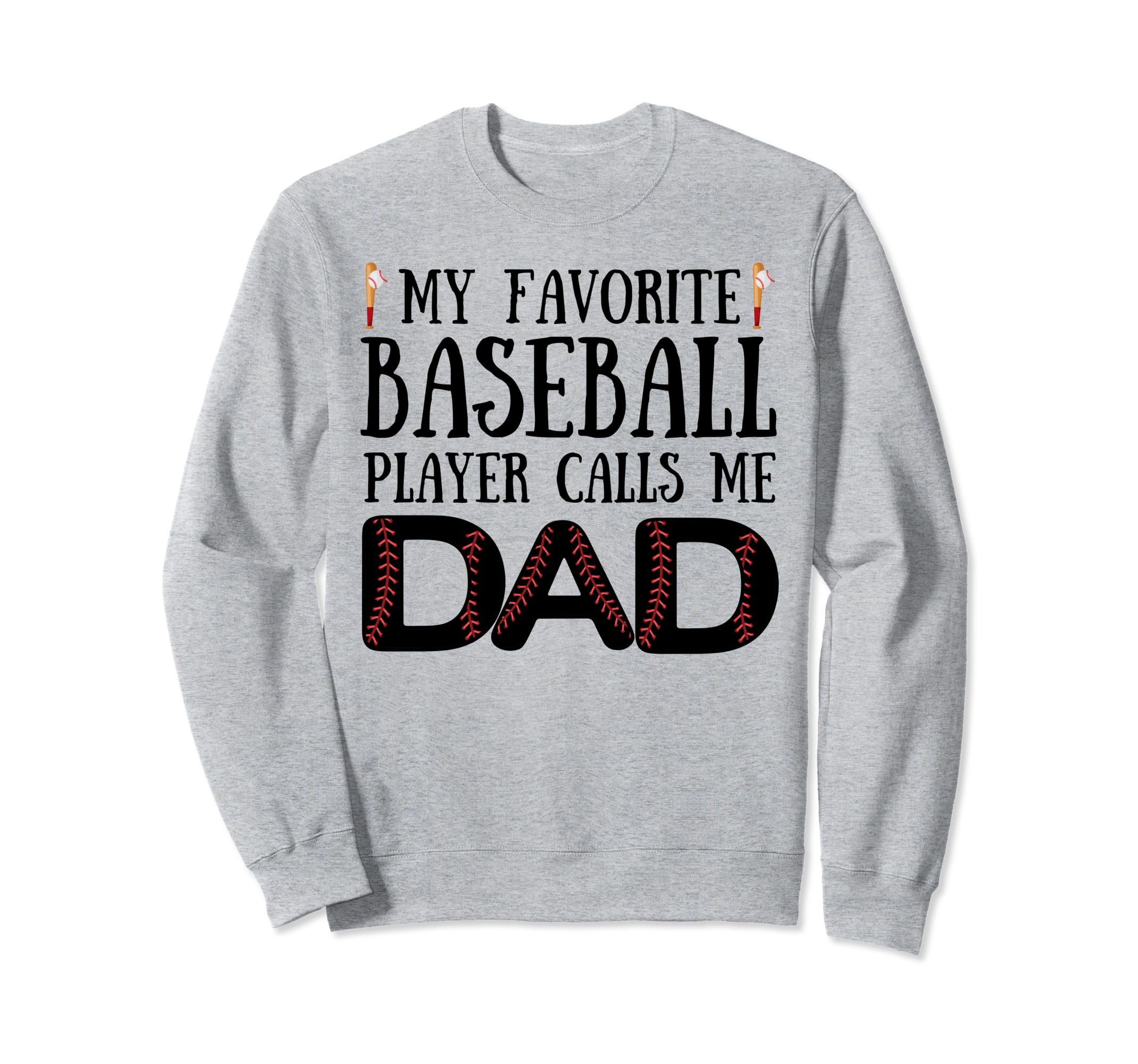 My Favorite Baseball Player Calls Sweatshirt - Novelty Apparel for Adults - T-Shirt, Sweatshirt, Hoodie