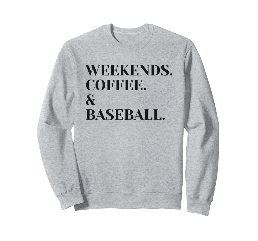Weekends Coffee And Baseball Mom Sweatshirt - Trendy Graphic for Adults - T-Shirt, Sweatshirt, Hoodie