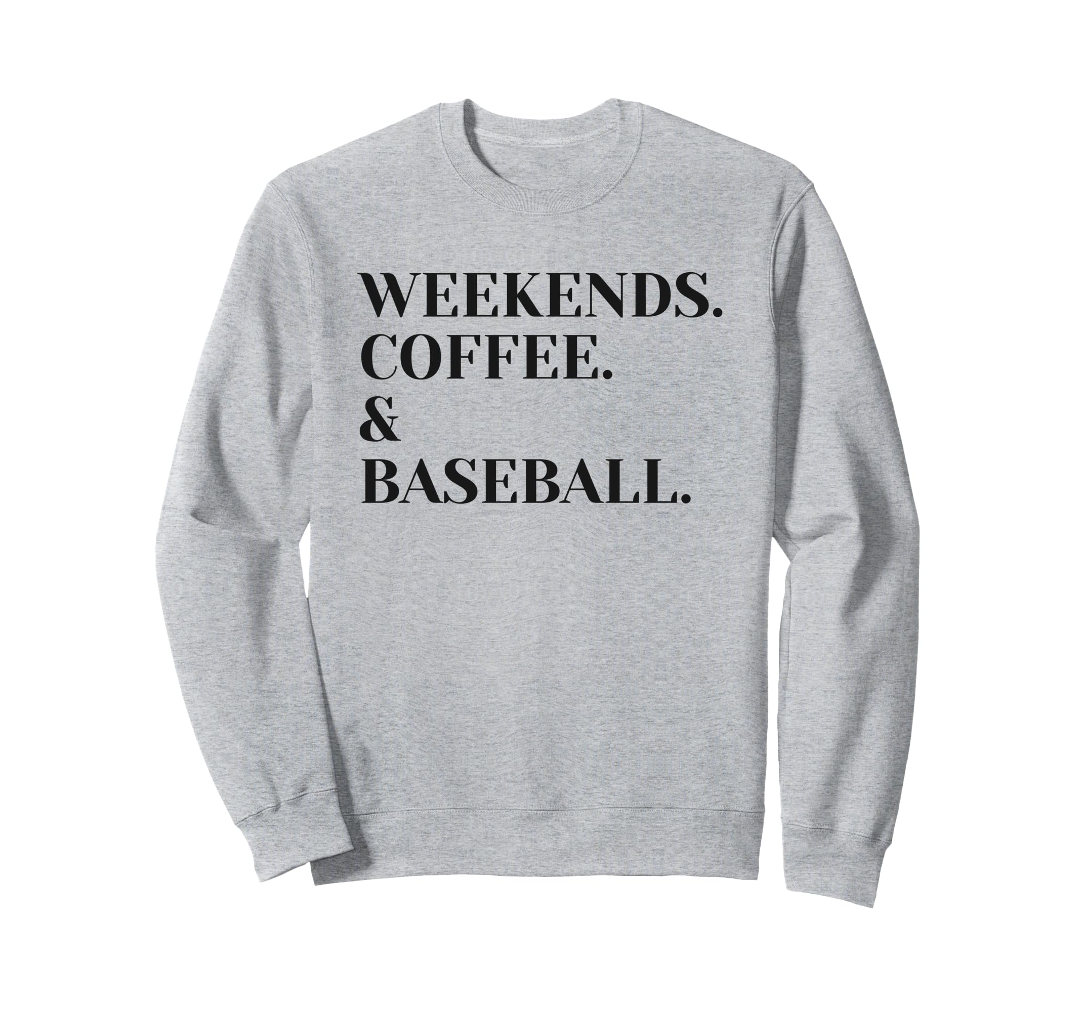Weekends Coffee And Baseball Mom Sweatshirt - Trendy Graphic for Adults - T-Shirt, Sweatshirt, Hoodie