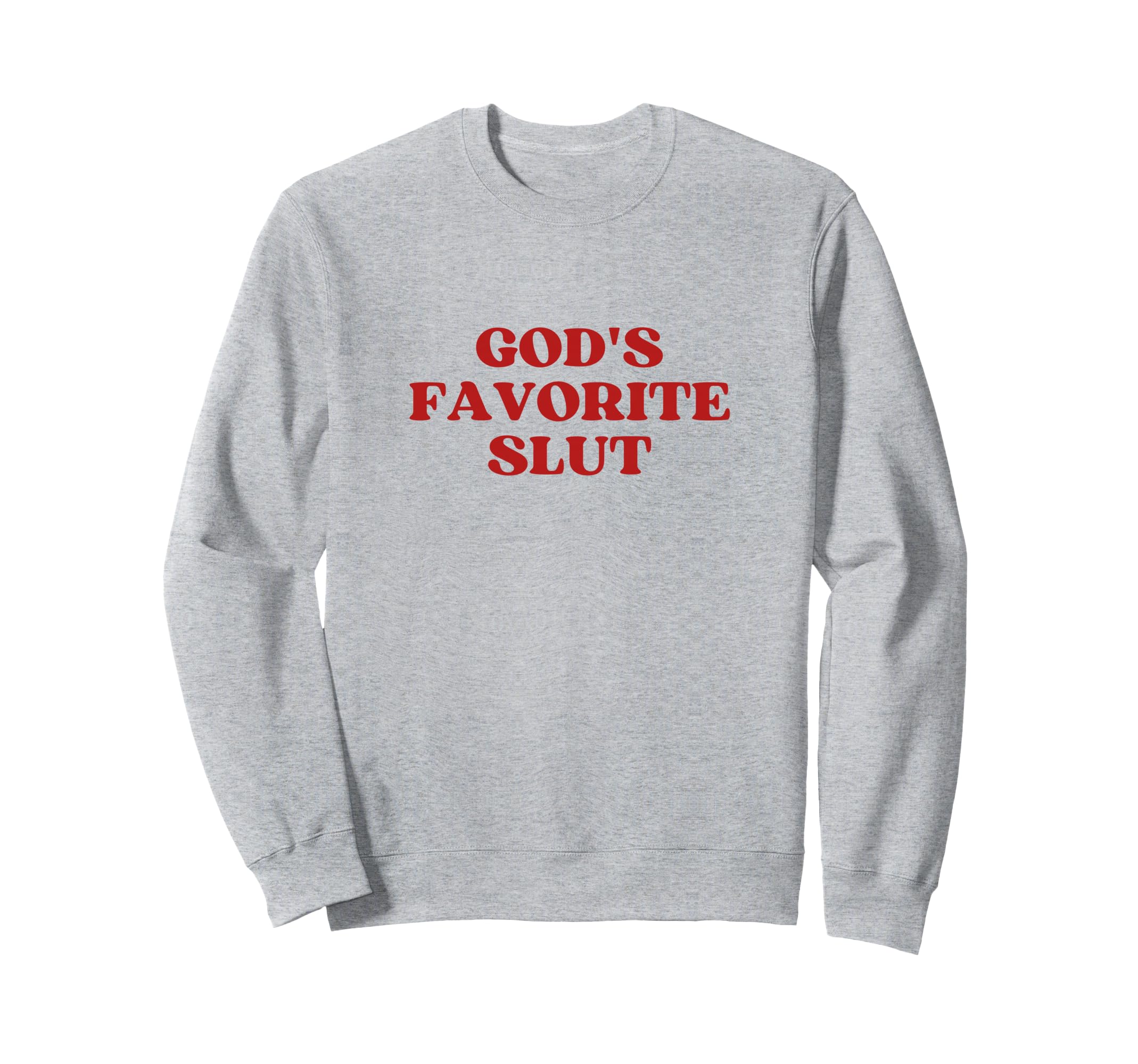 Gods Favorite Slut Y2K Aesthetic Sweatshirt - Trendy Graphic Unisex - T-Shirt, Sweatshirt, Hoodie