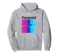 Paranoid Glitch Aesthetic Vaporwave Hoodie - Casual Everyday Wear Men Women - T-Shirt, Sweatshirt, Hoodie