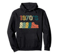 Roller Skate Skating 70S Gift Hoodie - Fun Novelty Design Unisex - T-Shirt, Sweatshirt, Hoodie