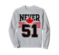 Never 51 Canada Maple Leaf Sweatshirt - Casual Everyday Wear for Adults - T-Shirt, Sweatshirt, Hoodie