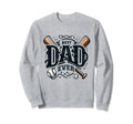 Best Dad Ever Fathers Day Sports Sweatshirt - Minimalist Print Men Women - T-Shirt, Sweatshirt, Hoodie