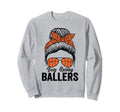 Busy Raising Ballers Basketball Messy Sweatshirt - Graphic Print Unisex - T-Shirt, Sweatshirt, Hoodie