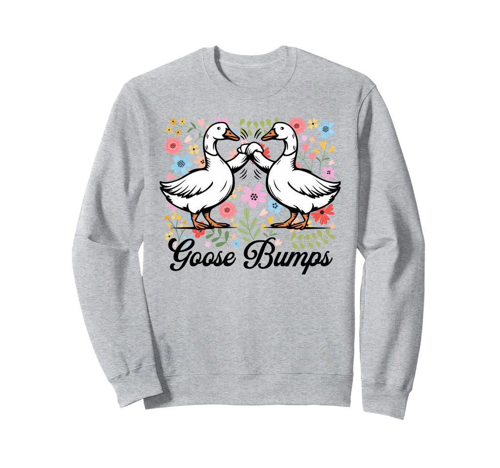 Boho Goosebumps Funny Silly Goose Sweatshirt - Custom Art Print for Adults - T-Shirt, Sweatshirt, Hoodie