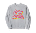 Hey Bear Groovy Color Funny Sweatshirt - Casual Everyday Wear for Adults - T-Shirt, Sweatshirt, Hoodie