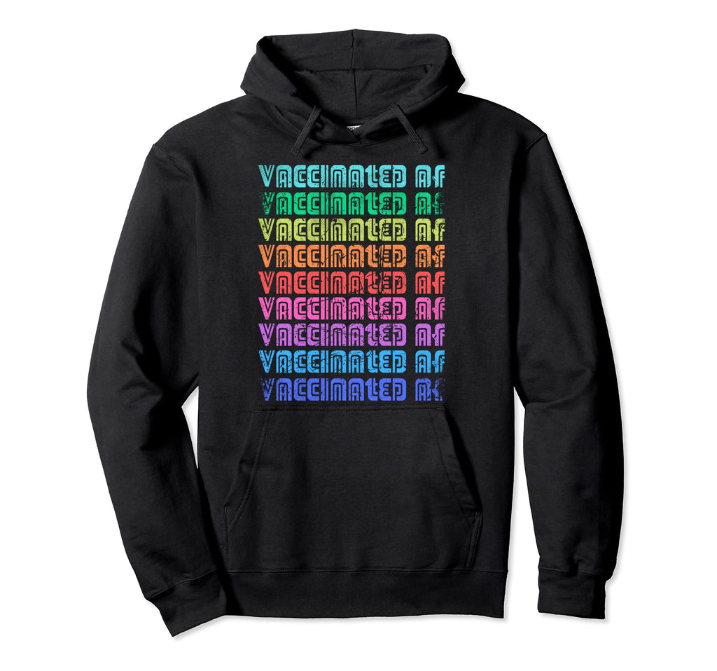 Rainbow Vaccinated Af Hug Me Hoodie - Casual Everyday Wear for Adults - T-Shirt, Sweatshirt, Hoodie