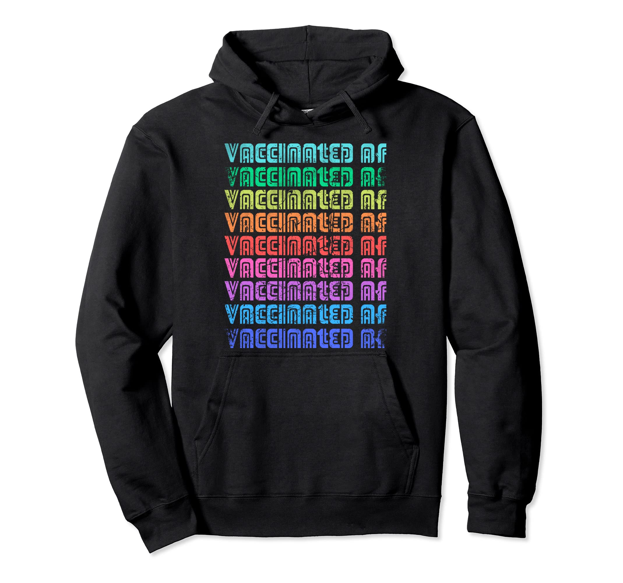 Rainbow Vaccinated Af Hug Me Hoodie - Casual Everyday Wear for Adults - T-Shirt, Sweatshirt, Hoodie