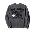 My Favorite Baseball Player Calls Sweatshirt - Unique Graphic for Adults - T-Shirt, Sweatshirt, Hoodie