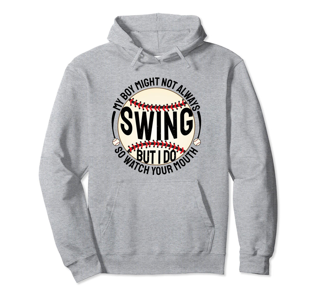My Might Not Always Swing But I Do Hoodie - Fun Novelty Design for Adults - T-Shirt, Sweatshirt, Hoodie