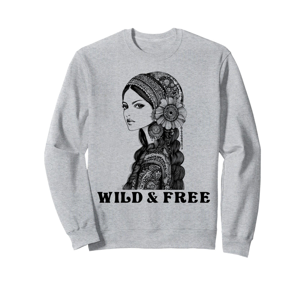 Wild And Free Boho Bohemian Sweatshirt - Casual Everyday Wear for Adults - T-Shirt, Sweatshirt, Hoodie